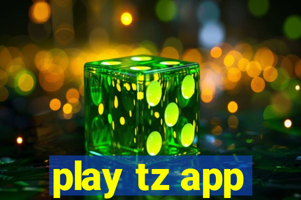 play tz app